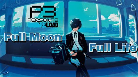 persona 3 reload full moon|persona 3 reload op lyrics.